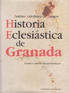 Historia eclesiástica de Granada, de JUSTINO ANTOLINEZ DE BURGOS | portada del libro