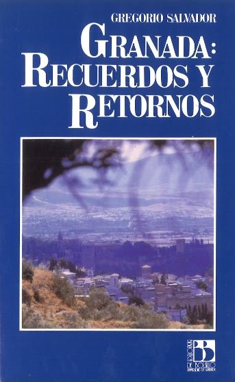 Granada: recuerdos y retornos, de Salvador, G | portada del libro