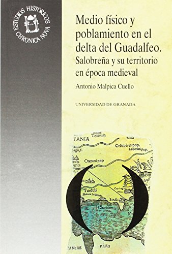 Medio físico y poblamiento en el Delta del Guadalfeo, de Malpica Cuello | portada del libro
