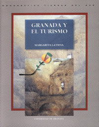 GRANADA Y EL TURISMO UNIVERSIDAD GRANADA, de LATIESA,MARGARITA | portada del libro