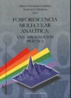 Fosforescencia molecular analítica: una aproximación práctica, de A. FERNANDEZ GUTIERREZ | portada del libro
