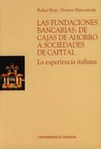 Las fundaciones bancarias: De cajas de ahorro a sociedades de capital, de Rafael Rojo Álvarez-Manzaneda | portada del libro
