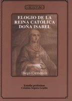 Elogio de la Reina Católica Doña Isabel, de Diego Clemencín | portada del libro