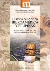 HISTORIA DEL ARTE EN IBEROAMERICA Y FILIPINAS: MATERIALES DIDACTI COS I: CULTURAS PREHISPANICAS (CON CD-ROM), de Sorroche Cue