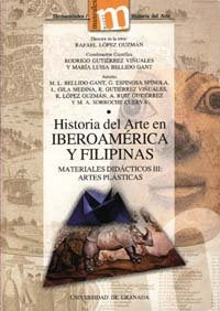HISTORIA DEL ARTE EN IBEROAMERICA Y FILIPINAS: MATERIALES DIDACTICOS III: ARTES PLASTICAS, de Varios autores | portada del li