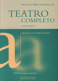 TEATRO COMPLETO V, de MIRA DE AMESCUA,ANTONIO | portada del libro