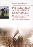 Por la reforma agraria hacia la revolución, de Francisco Cobo Romero | portada del libro