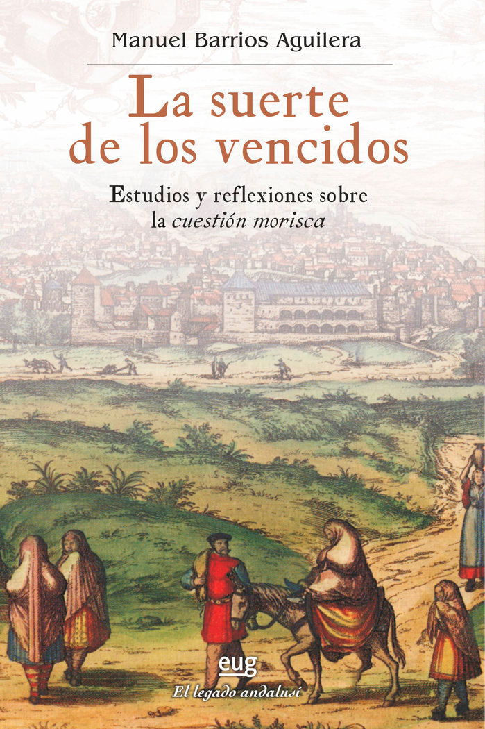 La suerte de los vencidos, de Barrios Aguilera, Manuel | portada del libro