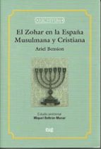 El Zohar en la España Musulmana y Cristiana, de Ariel Bension | portada del libro