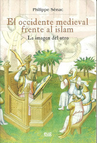 El occidente medieval frente al islam, de Senac | portada del libro