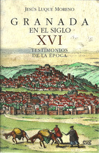 Granada en el siglo XVI, de Luque Moreno, J | portada del libro