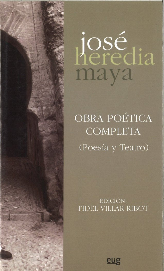 Obra poética completa (Poesía y Teatro), de Heredia Maya, José | portada del libro