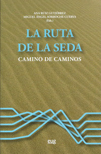 La ruta de la seda: caminos de caminos, de RUIZ | portada del libro