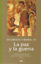 En Grecia y Roma, IV: La paz y la guerra, de ANDRES POCINA PEREZ | portada del libro