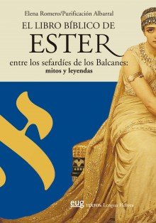 El libro bíblico de Ester entre los sefardíes de los Balcanes: mitos y leyendas, de Romero | portada del libro