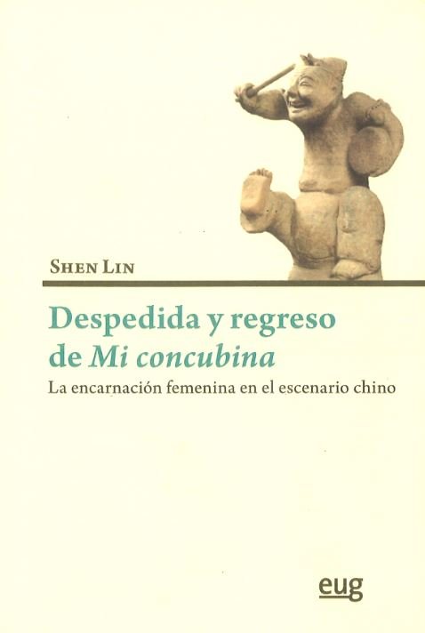 Despedida y regreso de mi concubina, de LIN,SHEN | portada del libro