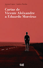 Cartas de Vicente Aleixandre a Eduardo Moreiras, de Moreiras Collazo, Eduardo | portada del libro