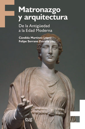 Matronazgo y arquitectura. De la Antigüedad a la Edad Moderna, de Varios autores | portada del libro