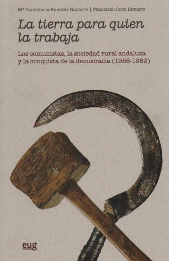 La tierra para quien la trabaja, de Fuentes Navarro, Candelaria | portada del libro