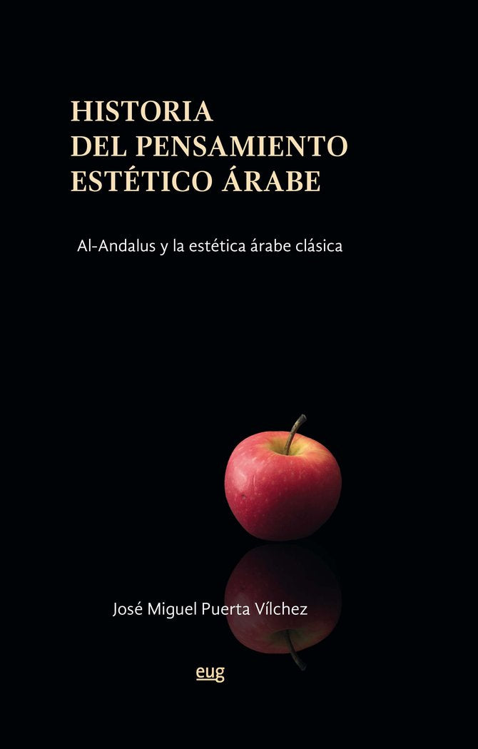 Historia del pensamiento estético árabe, de Puerta Vílchez, José Miguel | portada del libro