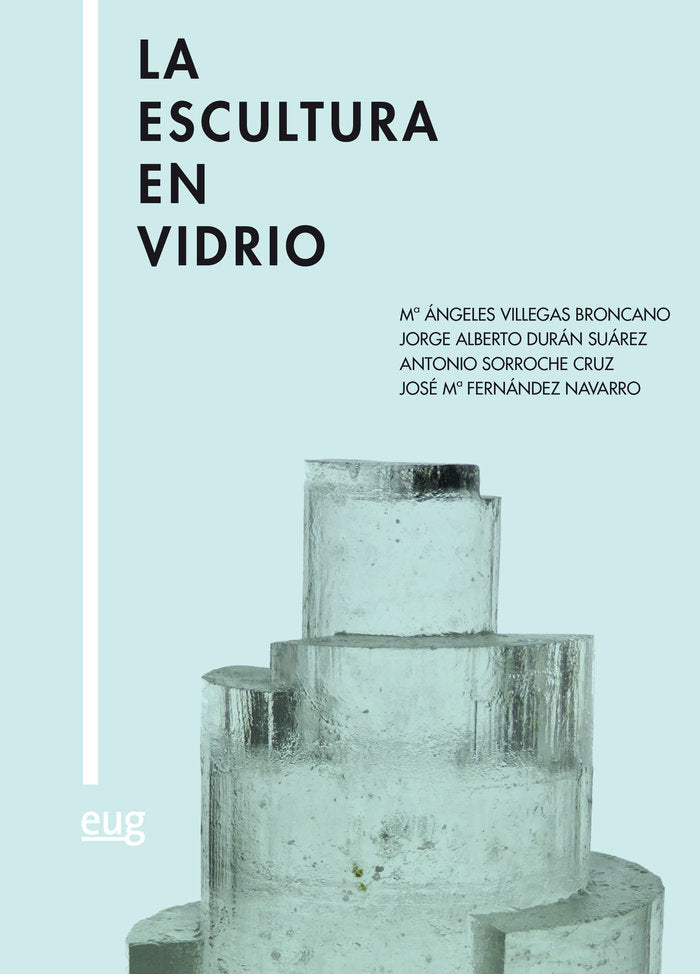 La escultura en vidrio, de Villegas Broncano, Mª Ángeles | portada del libro