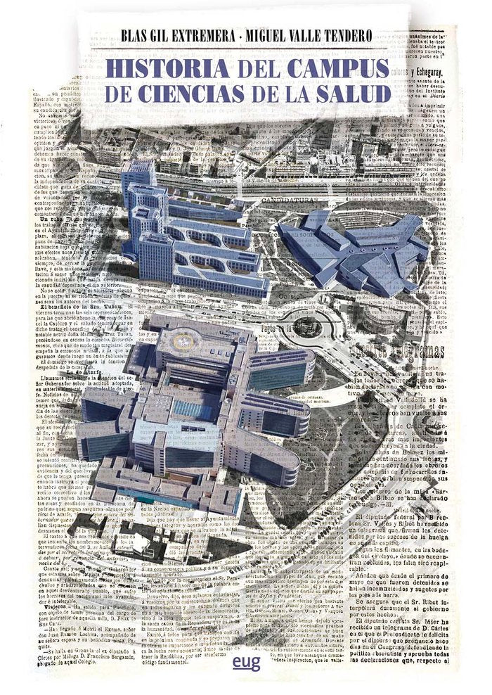Historia del Campus de Ciencias de la Salud, de Gil Extremera | portada del libro
