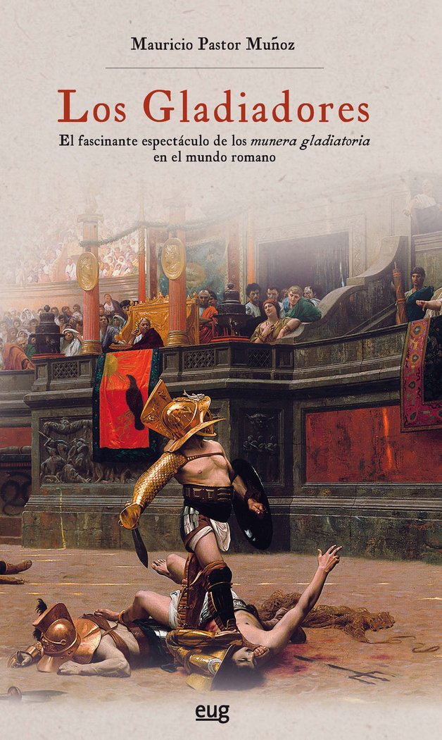 Los gladiadores, de Pastor Muñoz, Mauricio | portada del libro