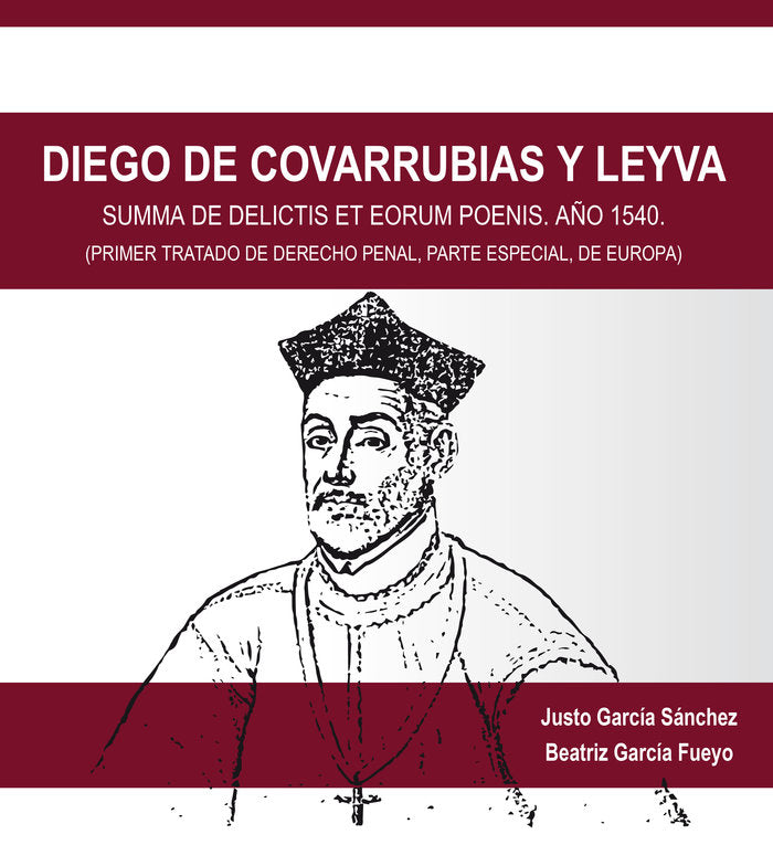 Diego de Covarrubias y Leyva, de García Sánchez, Justo | portada del libro
