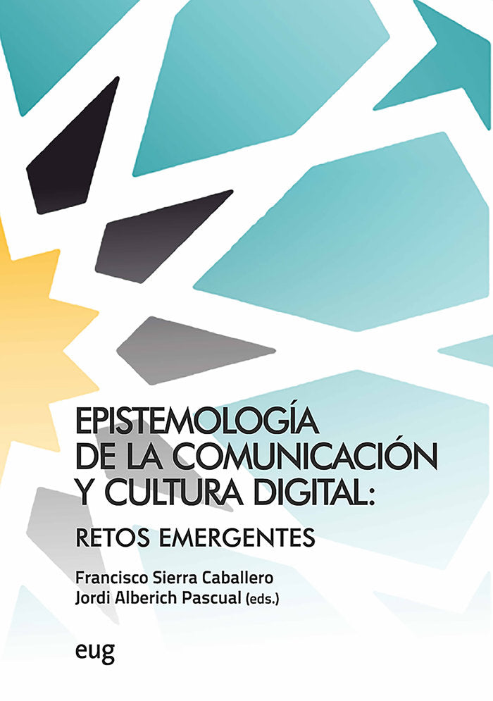 EPISTEMOLOGIA DE LA COMUNICACION Y CULTURA DIGITAL | portada del libro