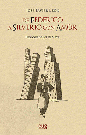 De Federico a Silverio, con amor, de León Sillero, José Javier | portada del libro
