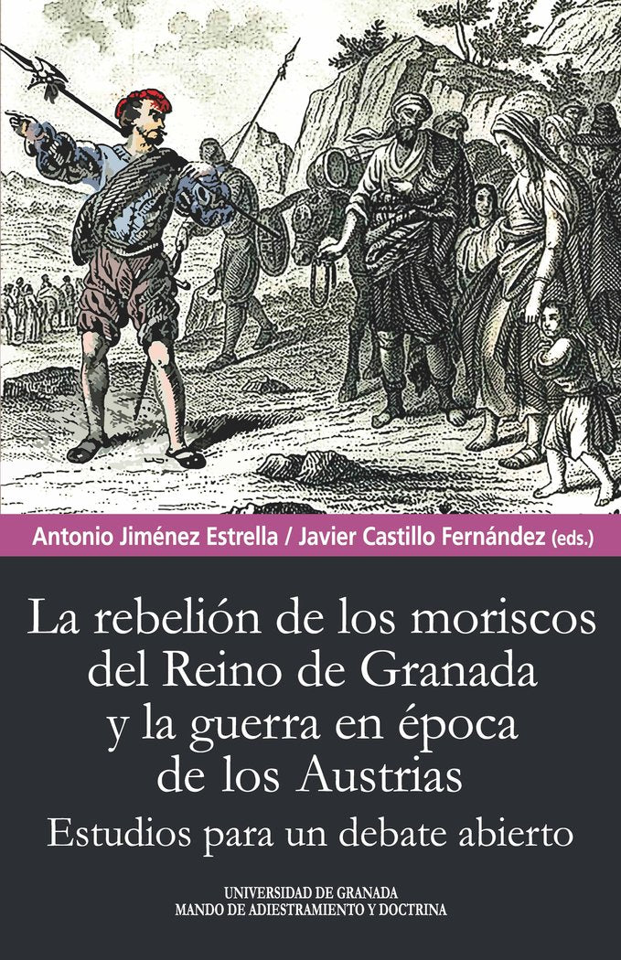 Rebelión de los moriscos del reino de Granada y la guerra en época de los Austrias | portada del libro