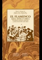 EL FLAMENCO. BAILE, MUSICA Y LIRICA, de Varios autores | portada del libro