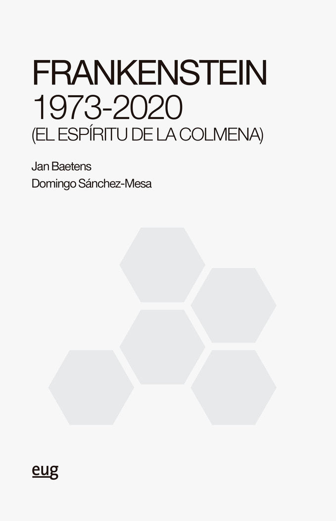 FRANKENSTEIN 1973 2020 EL ESPIRITU DE LA, de BAETENS, JAN | portada del libro