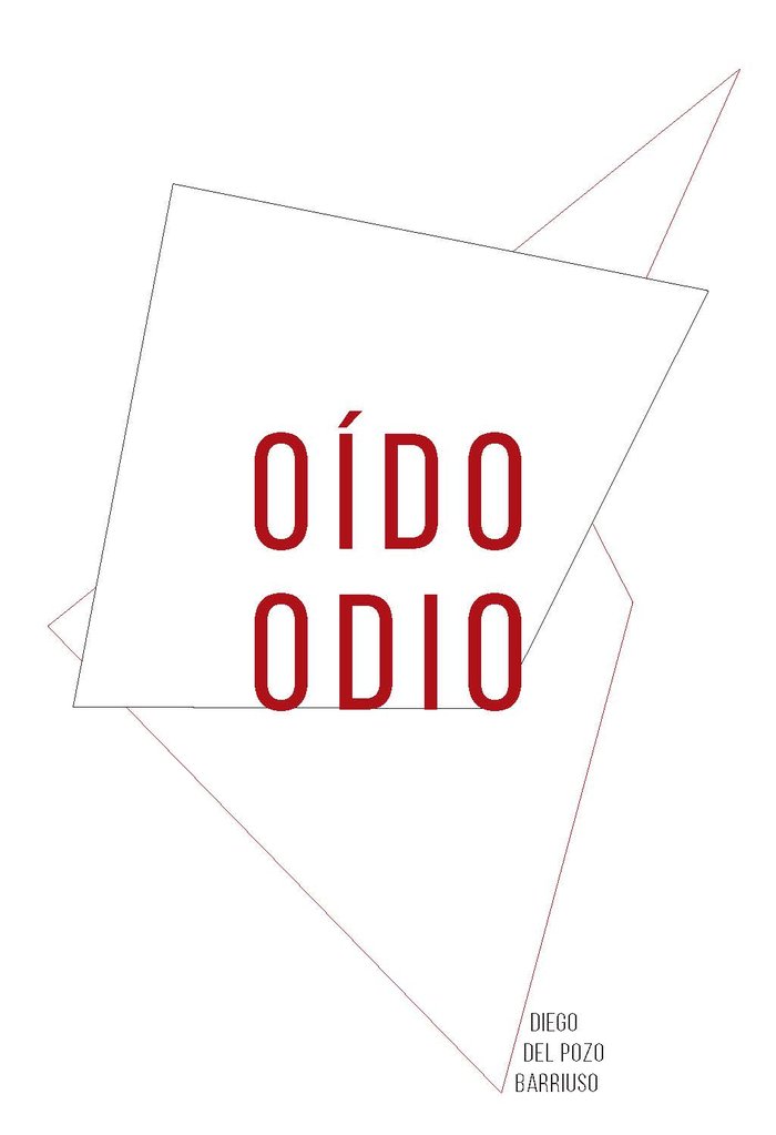 OIDO ODIO HEARING OUT HAVE, de DEL POZO BARRIUSO, DIEGO | portada del libro