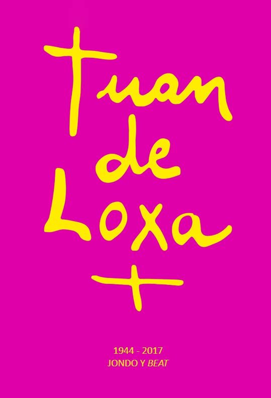 Juan de Loxa: 1944 - 2017, Jondo y Beat, de DE LA TORRE ESPINOSA | portada del libro