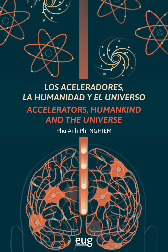 Los aceleradores, la humanidad y el Universo, Los = Accelerators, humankind and the Universe, de NGHIEM, PHU ANH PHI | portad