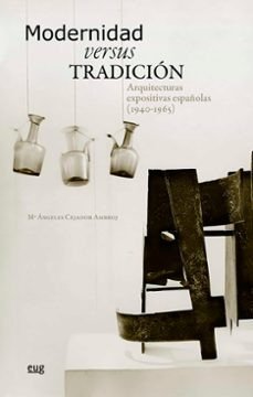 MODERNIDAD VERSUS TRADICION, de CEJADOR AMBROJ, MARIA DE LOS ANGELES | portada del libro