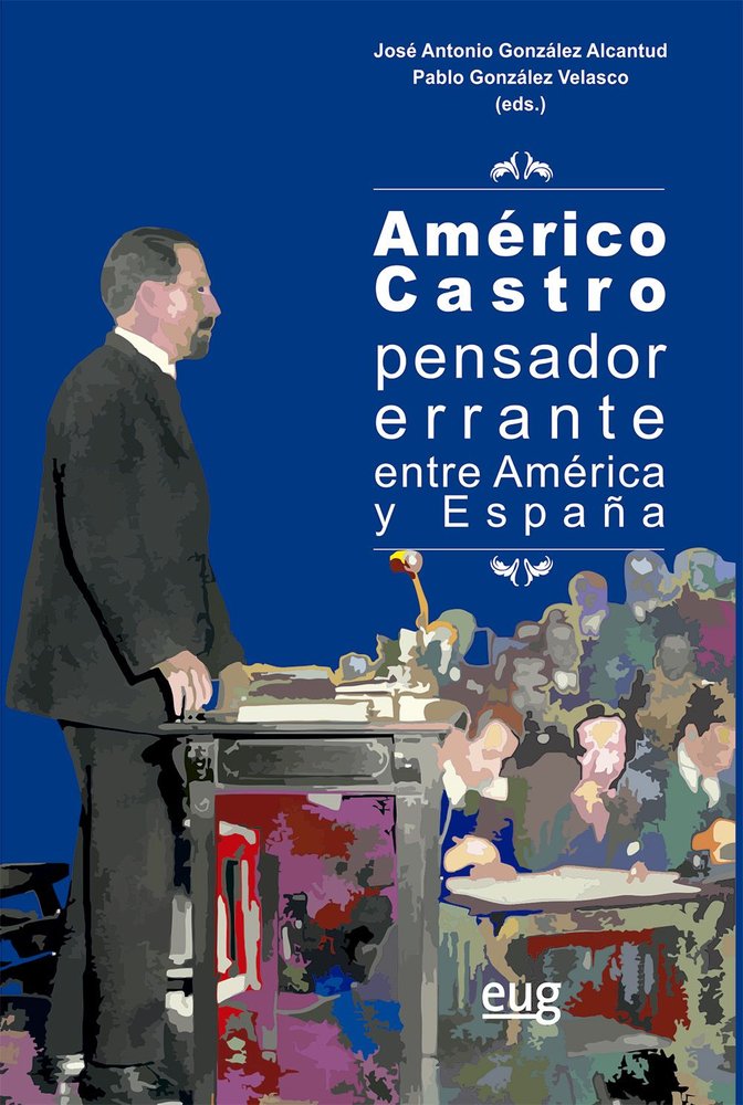 AMERICO CASTRO PENSADOR ERRANTE ENTRE AMERICA Y ESPAÑA, de VARIOS AUTORES | portada del libro