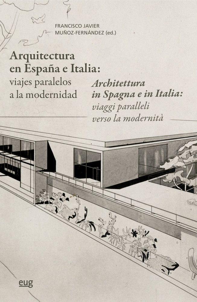 ARQUITECTURA EN ESPAÑA E ITALIA: VIAJES PARALELOS A LA MODERNIDAD = ARCHITECTTUR, de VARIOS AUTORES | portada del libro