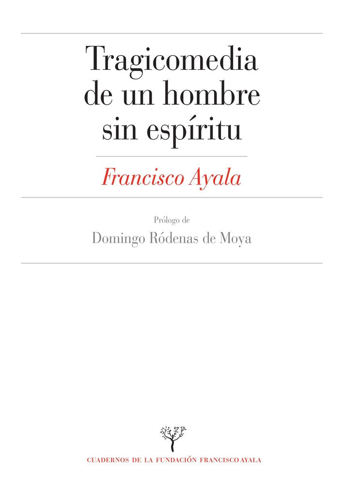 TRAGICOMEDIA DE UN HOMBRE SIN ESPIRITU, de AYALA GARCIA-DUARTE, FRANCISCO | portada del libro