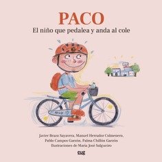 PACO EL NIÑO QUE PEDALEA Y ANDA AL COLE | portada del libro