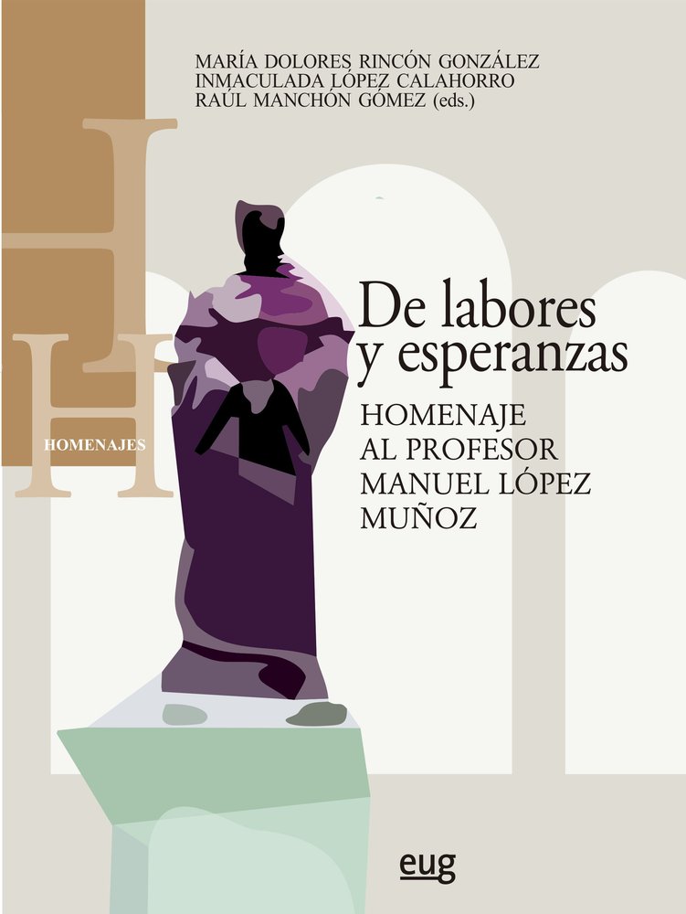 DE LABORES Y ESPERANZAS. HOMENAJE AL PROFESOR MANUEL LOPEZ MUÑOZ, de VARIOS AUTORES | portada del libro