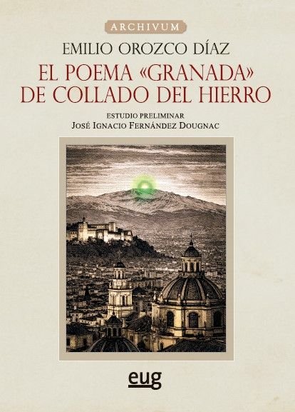 EL POEMA "GRANADA" DE COLLADO DEL HIERRO, de OROZCO DIAZ, EMILIO | portada del libro