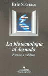 La Biotecnología al desnudo, de Grace, Eric. S | portada del libro