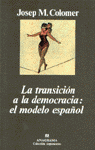La transición de la democracia: el modelo español, de Colomer | portada del libro