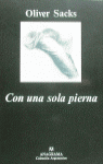 Con una sola pierna, de Sacks, Oliver | portada del libro