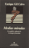 Medias miradas, de Gil Calvo, Enrique | portada del libro