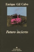 FUTURO INCIERTO, de Enrique Gil Calvo | portada del libro
