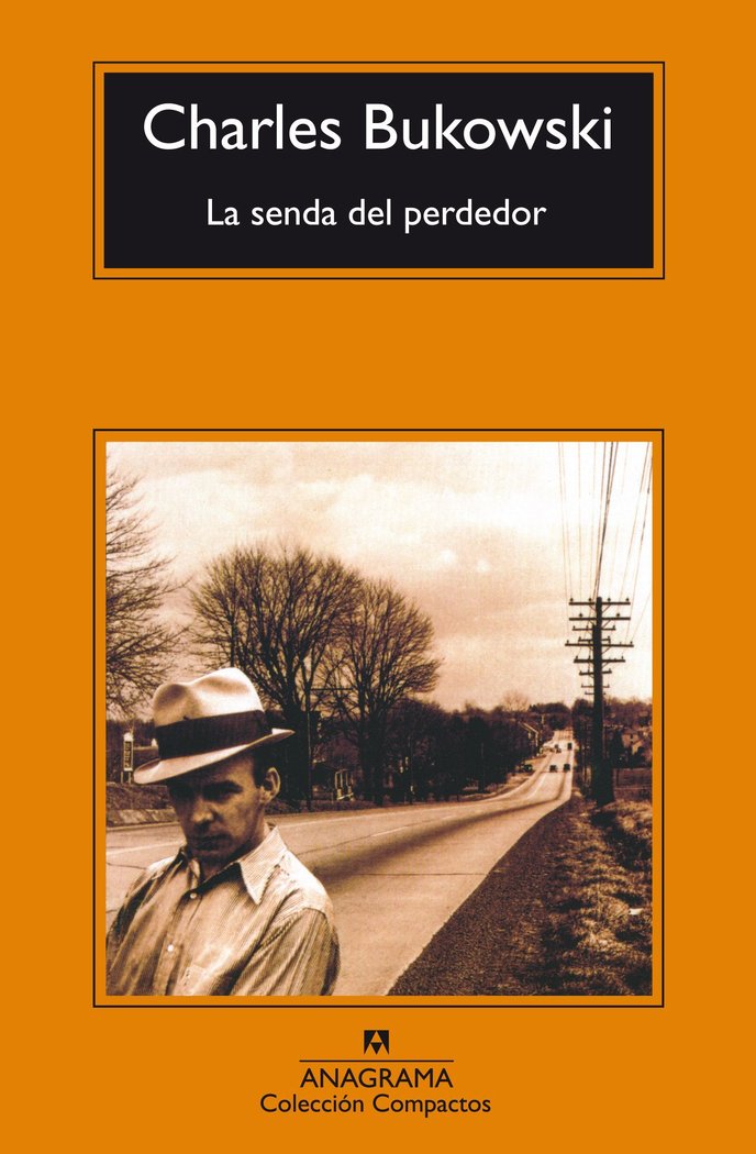 La senda del perdedor, de Bukowski, Charles | portada del libro