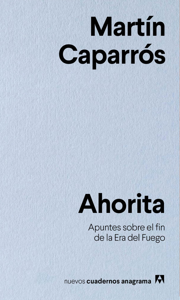 Ahorita, de Caparrós, Martín | portada del libro